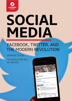 Social Media: Facebook, Twitter, & the Modern Revolution