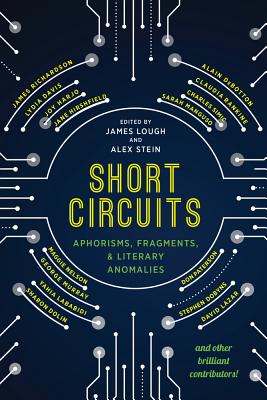 Short Circuits: Aphorisms, Fragments and Literary Anomalies