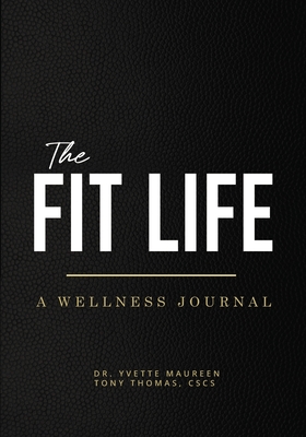 The Fit Life: A Wellness Journal (Standard)