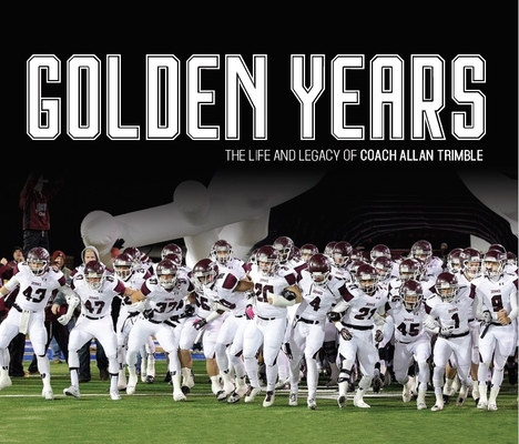 Golden Years: The Life and Legacy of Coach Allan Trimble