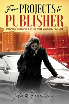 from PROJECTS to PUBLISHER: Navigating the Chapters of Life While Maximizing Your Lane