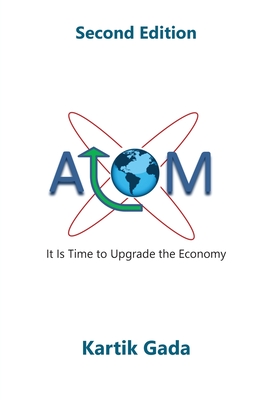 ATOM, Second Edition: It Is Time to Upgrade the Economy