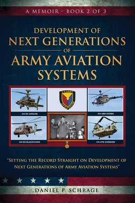 Development of Next Generations of Army Aviation Systems: A Memoir - Book 2 of 3