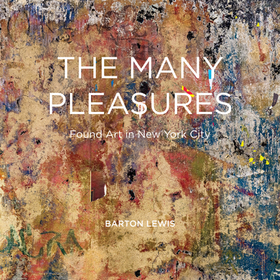 The Many Pleasures: Found Art in New York City