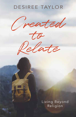 Created to Relate: Living Beyond Religion