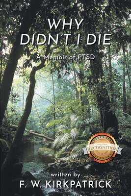 Why Didn't I Die: A Memoir of PTSD