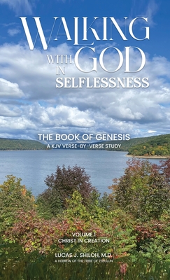 Walking with God in Selflessness: Volume 1 Christ in Creation