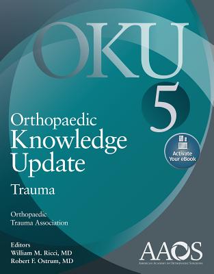 Orthopaedic Knowledge Update: Trauma 5: Print + eBook