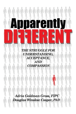 Apparently DIFFERENT: The Struggle for Understanding, Acceptance, and Compassion