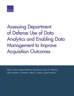 Assessing Department of Defense Use of Data Analytics and Enabling Data Management to Improve Acquisition Outcomes