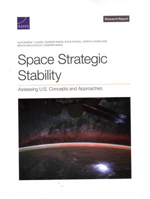 Space Strategic Stability: Assessing U.S. Concepts and Approaches