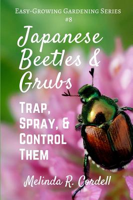 Japanese Beetles and Grubs: Trap, Spray, and Control Them