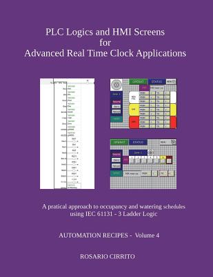 PLC Logics and HMI Screens for Advanced Real Time Clock Automation: A pratical approach to occupancy and watering schedule using IEC 61131 - 3 Ladder Logic