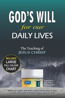 God's Will For Our Daily Lives: The Teaching of Jesus Christ
