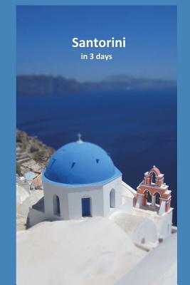 Santorini in 3 Days