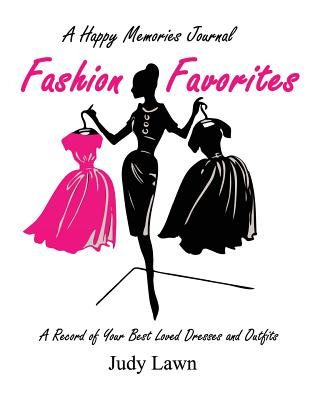 Fashion Favorites: A Record of Your Best Loved Dresses and Outfits