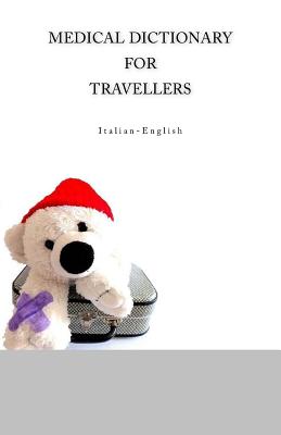 Medical Dictionary for Travellers Italian-English