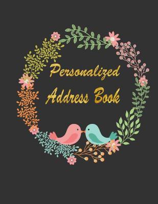 Personalized Address Book: (Floral Lettering Design) Large Print Size 8.5 x 11 Inches, Alphabetical with Tabs to Organize Record Emergency Contacts, Contact, Address, Phone Number, Mobile, Fax, Email, Birthday, Notes. More than 300 contacts.