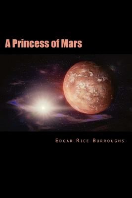 A Princess of Mars: Barsoom #1