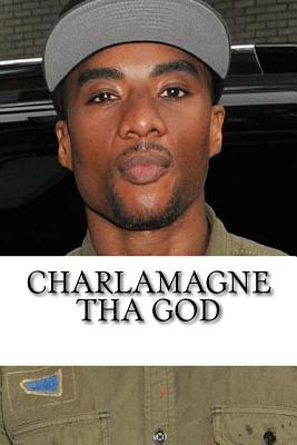 Charlamagne tha God: A Biography