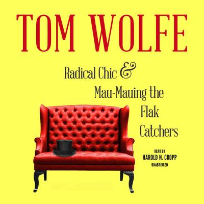 Radical Chic and Mau-Mauing the Flak Catchers Lib/E