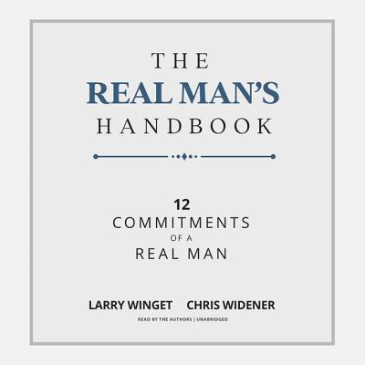 The Real Man's Handbook: 12 Commitments of a Real Man