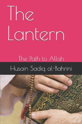 The Lantern: The Path to Allah