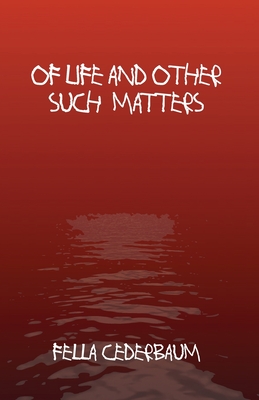 Of Life And Other Such Matters