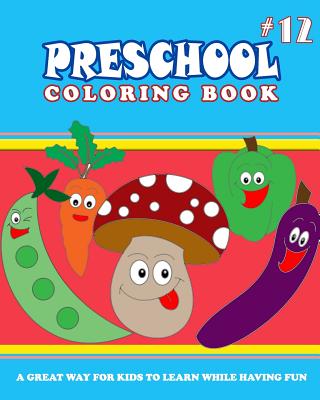 PRESCHOOL COLORING BOOK - Vol.12: preschool activity books