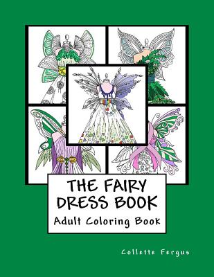 The Fairy Dress Book: Adult Coloring Book