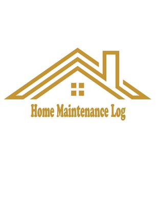 Home Maintenance Log: Repairs And Maintenance Record log Book sheet for Home, Office, building cover 4