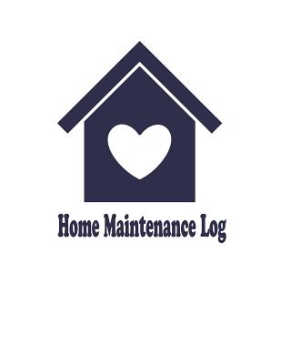 Home Maintenance Log: Repairs And Maintenance Record log Book sheet for Home, Office, building cover 8