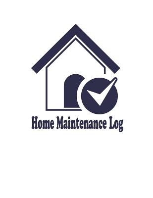 Home Maintenance Log: Repairs And Maintenance Record log Book sheet for Home, Office, building cover 9