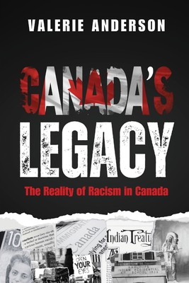 Canada's Legacy: The Reality Of Racism In Canada