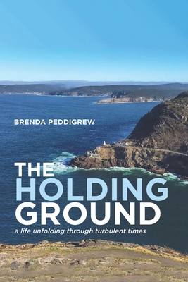 The Holding Ground: a life unfolding through turbulent times