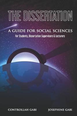 The Dissertation: A Guide for Social Sciences