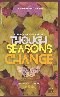 Expressions of Poetry: Though Seasons Change