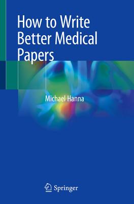 How to Write Better Medical Papers