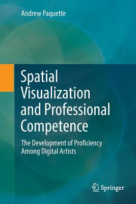Spatial Visualization and Professional Competence: The Development of Proficiency Among Digital Artists