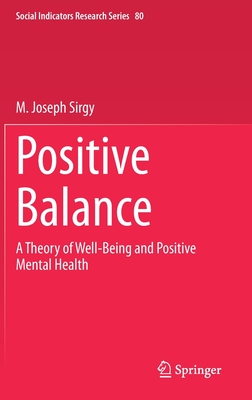 Positive Balance: A Theory of Well-Being and Positive Mental Health