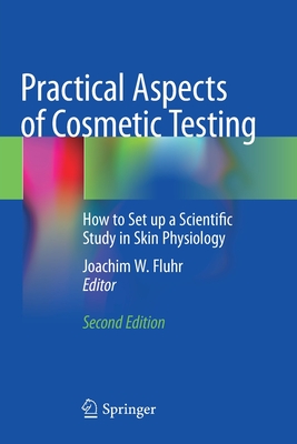 Practical Aspects of Cosmetic Testing: How to Set Up a Scientific Study in Skin Physiology