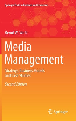 Media Management: Strategy, Business Models and Case Studies