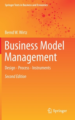 Business Model Management: Design - Process - Instruments