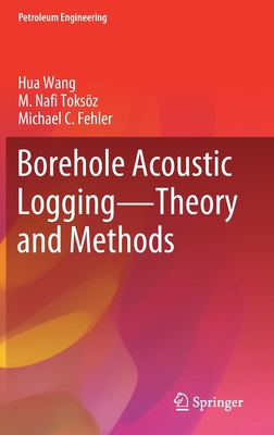 Borehole Acoustic Logging - Theory and Methods