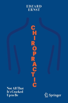 Chiropractic: Not All That It's Cracked Up to Be