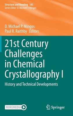 21st Century Challenges in Chemical Crystallography I: History and Technical Developments