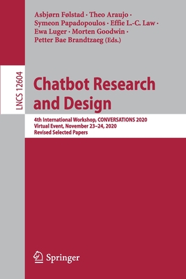 Chatbot Research and Design: 4th International Workshop, Conversations 2020, Virtual Event, November 23-24, 2020, Revised Selected Papers