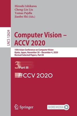 Computer Vision - Accv 2020: 15th Asian Conference on Computer Vision, Kyoto, Japan, November 30 - December 4, 2020, Revised Selected Papers, Part III