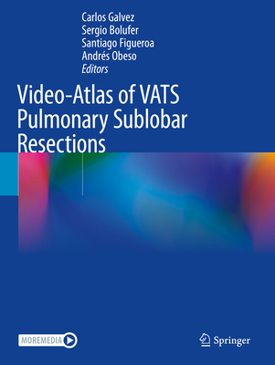 Video-Atlas of Vats Pulmonary Sublobar Resections