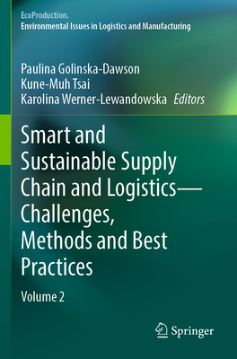 Smart and Sustainable Supply Chain and Logistics -- Challenges, Methods and Best Practices: Volume 2